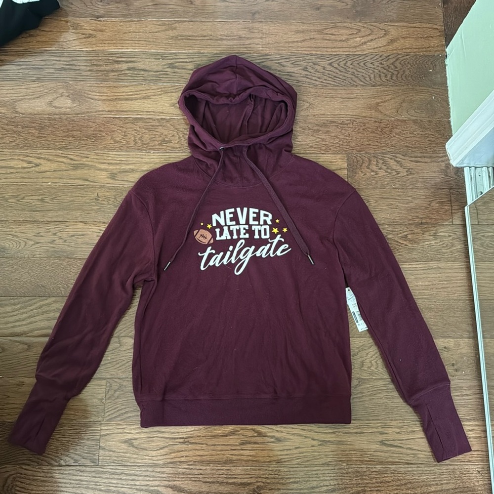 NWT “never too late to tailgate” lightweight hooded sweatshirt - maroon S